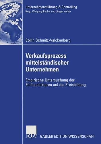 Verkaufsprozess mittelständischer Unternehmen Empirische Untersuchung der Einflussfaktoren auf die Preisbildung