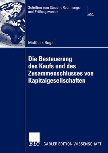 Die Besteuerung des Kaufs und des Zusammenschlusses von Kapitalgesellschaften