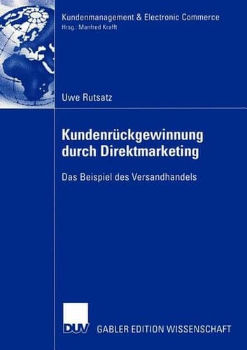 Kundenrückgewinnung durch Direktmarketing Das Beispiel des Versandhandels