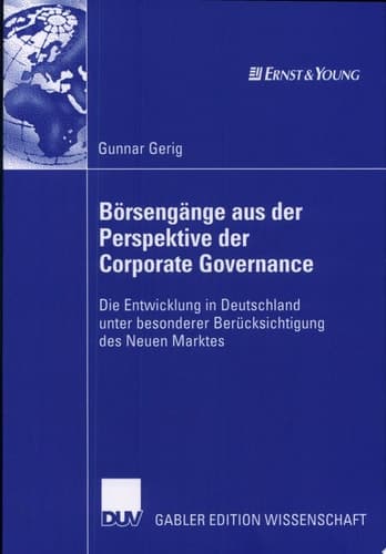 Börsengänge aus der Perspektive der Corporate Governance Die Entwicklung in Deutschland unter besonderer Berücksichtigung des Neuen Marktes