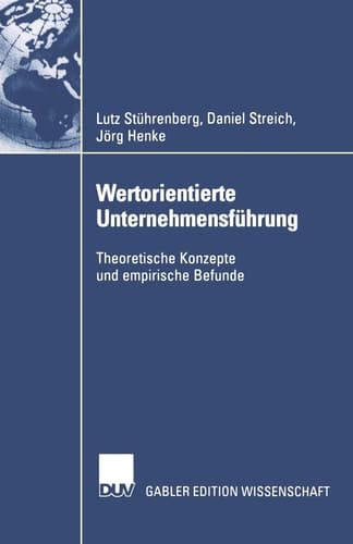 Wertorientierte Unternehmensführung Theoretische Konzepte und empirische Befunde
