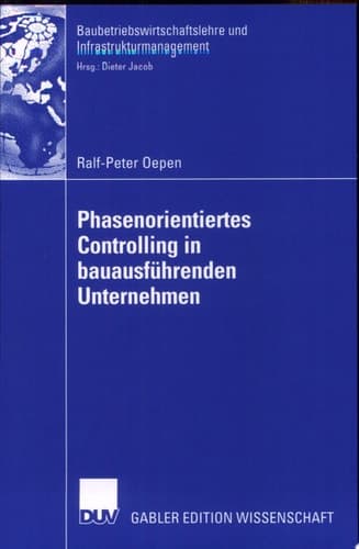 Phasenorientiertes Controlling in bauausführenden Unternehmen