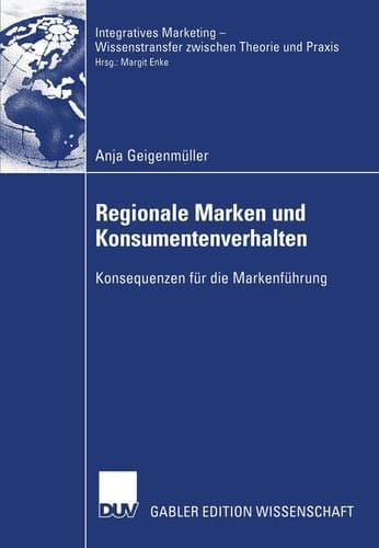 Regionale Marken und Konsumentenverhalten Konsequenzen für die Markenführung