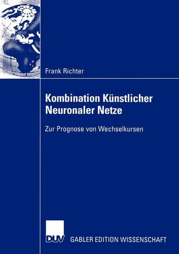 Kombination Künstlicher Neuronaler Netze Zur Prognose von Wechselkursen