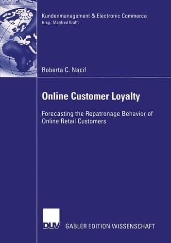 Online Customer Loyalty Forecasting the Repatronage Behavior of Online Retail Customers