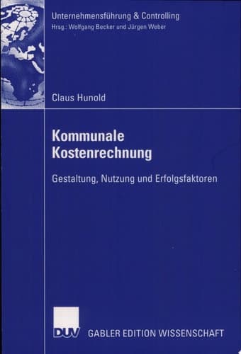 Kommunale Kostenrechnung Gestaltung, Nutzung Und Erfolgsfaktoren