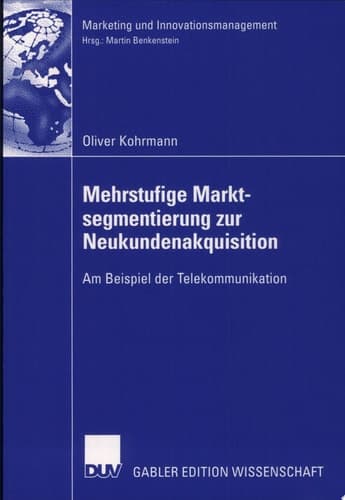 Mehrstufige Marktsegmentierung Zur Neukundenakquisition Am Beispiel Der Telekommunikation