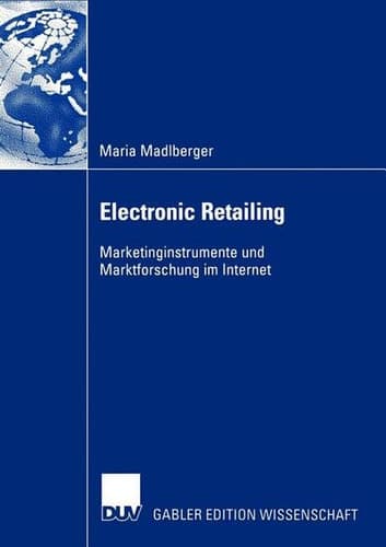 Electronic Retailing Marketinginstrumente und Marktforschung im Internet