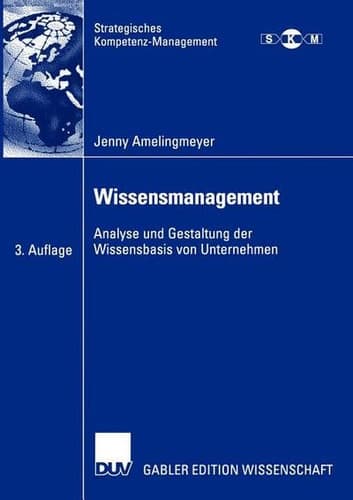 Wissensmanagement Analyse und Gestaltung der Wissensbasis von Unternehmen