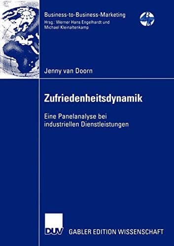 Zufriedenheitsdynamik Eine Panelanalyse bei industriellen Dienstleistungen
