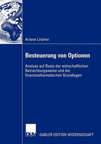 Besteuerung von Optionen Analyse auf Basis der wirtschaftlichen Betrachtungsweise und der finanzmathematischen Grundlagen