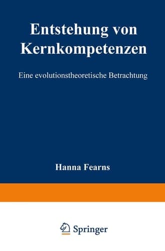 Entstehung von Kernkompetenzen Eine evolutionstheoretische Betrachtung