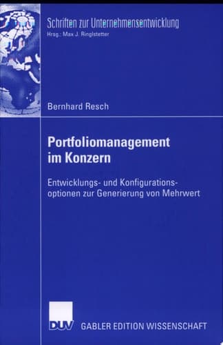 Portfoliomanagement Im Konzern Entwicklungs Und Konfigurationsoptionen Zur Generierung Von Mehrwert