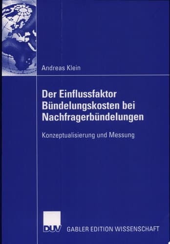 Der Einflussfaktor Bündelungskosten bei Nachfragerbündelungen Konzeptualisierung und Messung