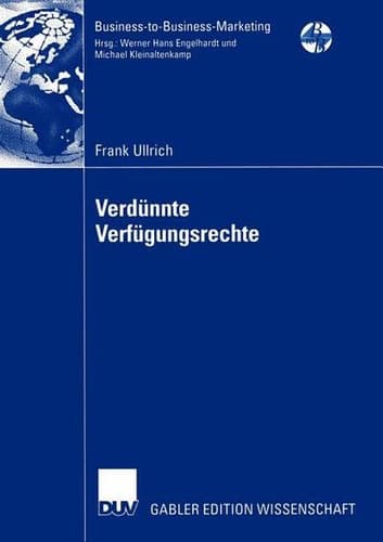 Verdünnte Verfügungsrechte Konzeptualisierung und Operationalisierung der Dienstleistungsqualität auf der Grundlage der Property Rights Theorie
