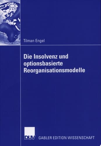 Die Insolvenz und optionsbasierte Reorganisationsmodelle