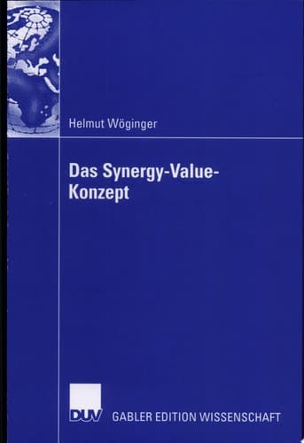 Das Synergy-Value-Konzept Synergien bei Mergers & Acquisitions