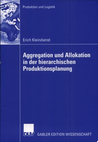 Aggregation und Allokation in der hierarchischen Produktionsplanung