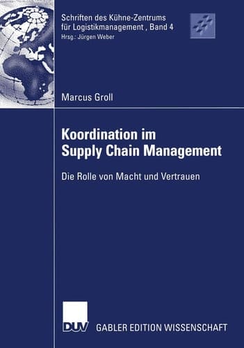 Koordination im Supply Chain Management Die Rolle von Macht und Vertrauen