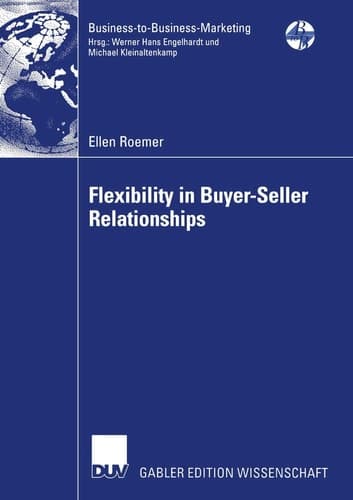 Flexibility in Buyer-Seller Relationships A Transaction Cost Economics Extension based on Real Options Analysis