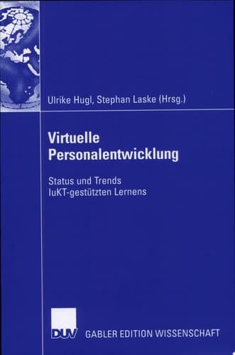 Virtuelle Personalentwicklung Status und Trends IuKT-gestützten Lernens