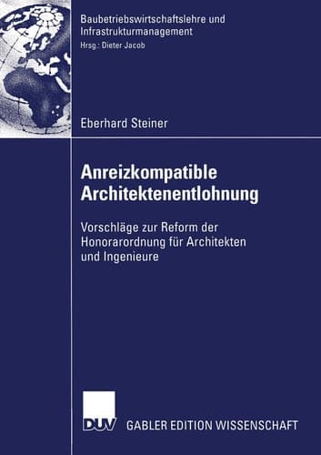 Anreizkompatible Architektenentlohnung Vorschläge zur Reform der Honorarordnung für Architekten und Ingenieure