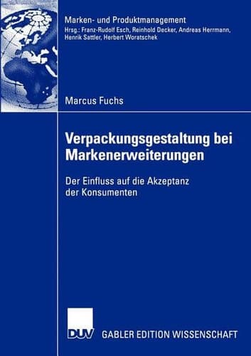 Verpackungsgestaltung bei Markenerweiterungen Der Einfluss auf die Akzeptanz der Konsumenten