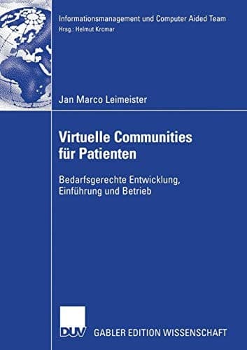 Virtuelle Communities für Patienten Bedarfsgerechte Entwicklung, Einführung und Betrieb