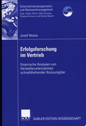 Erfolgsforschung im Vertrieb empirische Analysen von Herstellerunternehmen schnelldrehender Konsumgüter