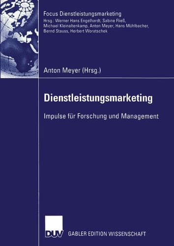 Dienstleistungsmarketing Impulse für Forschung und Management