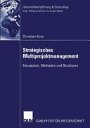 Strategisches Multiprojektmanagement Konzeption, Methoden und Strukturen