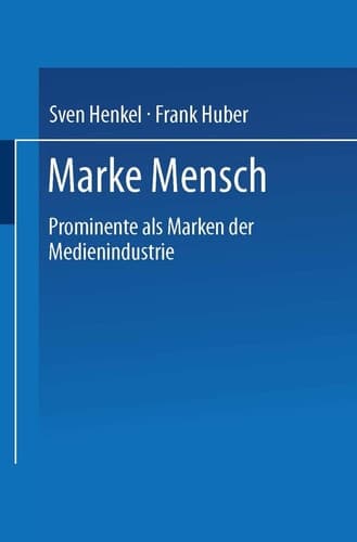 Marke Mensch Prominente als Marken der Medienindustrie