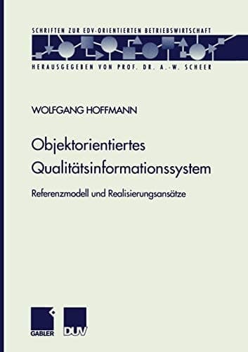Objektorientiertes Qualitätsinformationssystem Referenzmodell und Realisierungsansätze