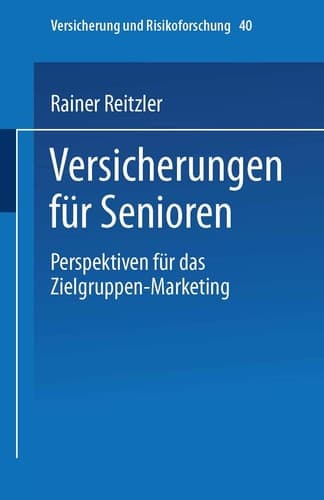 Versicherungen für Senioren Perspektiven für das Zielgruppen-Marketing