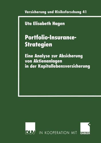 Portfolio-Insurance-Strategien Eine Analyse zur Absicherung von Aktienanlagen in der Kapitallebensversicherung