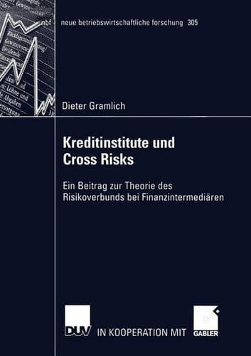 Kreditinstitute und Cross Risks Ein Beitrag zur Theorie des Risikoverbunds bei Finanzintermediären