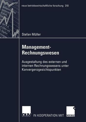 Management-Rechnungswesen Ausgestaltung des externen und internen Rechnungswesens unter Konvergenzgesichtspunkten