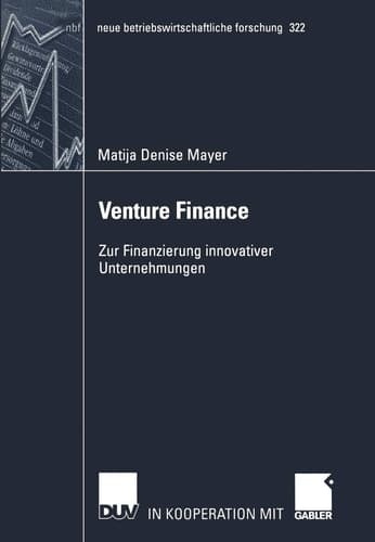 Venture Finance Zur Finanzierung innovativer Unternehmungen
