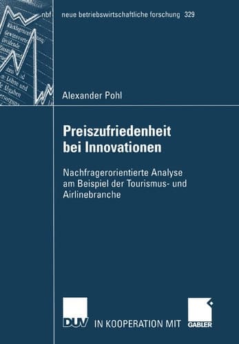 Preiszufriedenheit bei Innovationen Nachfragerorientierte Analyse am Beispiel der Tourismus- und Airlinebranche