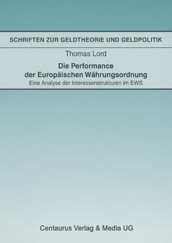Die Performance der Europäischen Währungsordnung Eine Analyse der Interessenstrukturen im EWS