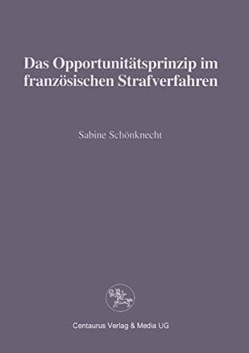 Das Opportunitätsprinzip im französischen Strafrecht