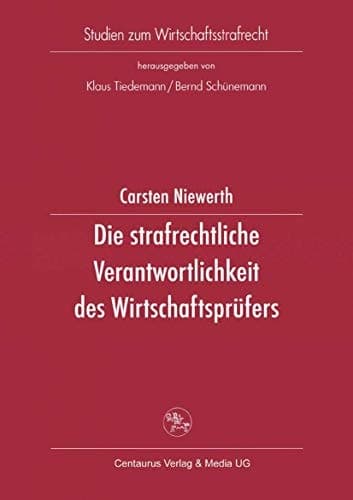 Die strafrechtliche Verantwortlichkeit des Wirtschaftsprüfers