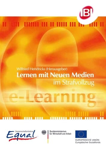Lernen mit Neuen Medien im Strafvollzug Evaluationsergebnisse aus dem Projekt e-LIS