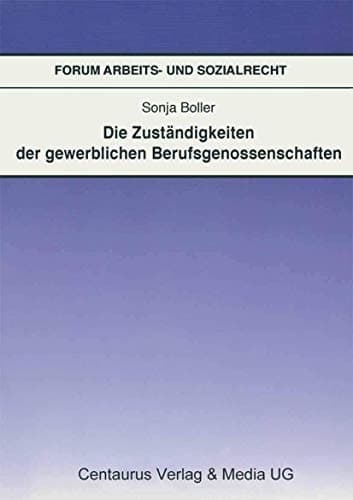 Die Zuständigkeit der gewerblichen Berufsgenossenschaften