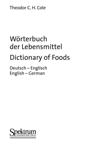 Wörterbuch der Lebensmittel - Dictionary of Foods