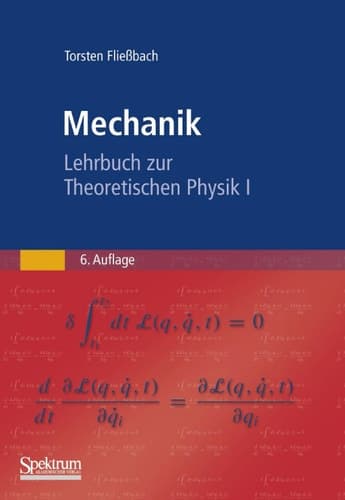Mechanik Lehrbuch zur Theoretischen Physik I