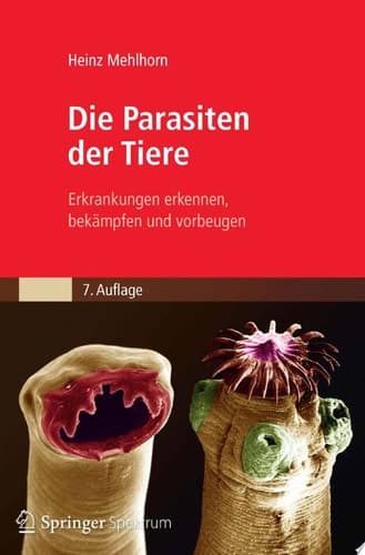 Die Parasiten der Tiere Erkrankungen erkennen, bekämpfen und vorbeugen