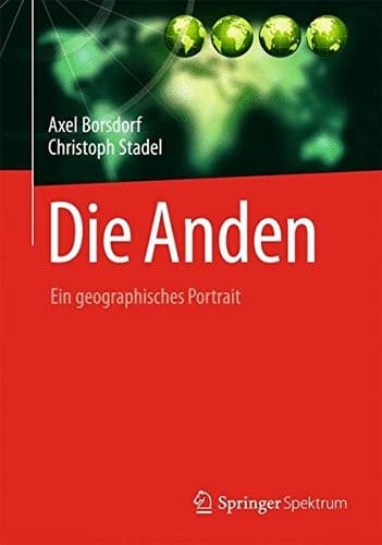 Die Anden Ein geographisches Porträt