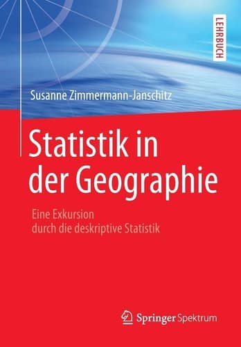 Statistik in der Geographie Eine Exkursion durch die deskriptive Statistik