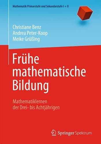 Frühe mathematische Bildung Mathematiklernen der Drei- bis Achtjährigen